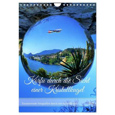 Korfu durch die Sicht einer Kristallkugel (Wandkalender 2027 DIN A4 hoch), CALVENDO Monatskalender