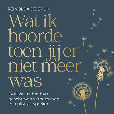 Wat ik hoorde toen jij er niet meer was - Reinolda de Bruin, Audio, 9789000408856
