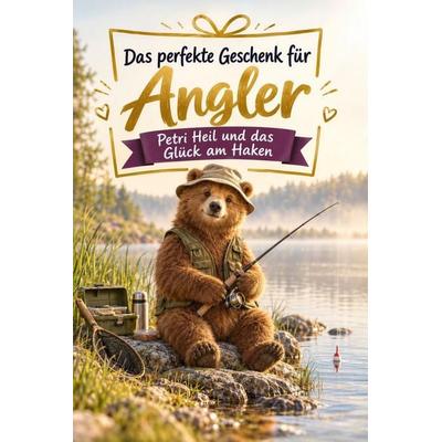 Das perfekte Geschenk für Angler, Taschenbuch von Mia Schäfer, Tiptop, 978-3-696-13205-7