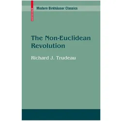 The Non-Euclidean Revolution, Fachbücher von Richard J. Trudeau