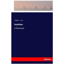 Ivanhoe, Belletristik von Walter Scott