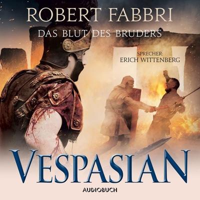 Vespasian: Das Blut des Bruders (ungekürzt) - Robert Fabbri, Audio, 9783958624641