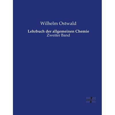 Lehrbuch der allgemeinen Chemie, Taschenbuch von Wilhelm Ostwald, Vero Verlag, 978-3-7372-2649-3