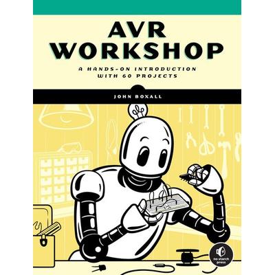 AVR Workshop, Taschenbuch von John Boxall, No Starch Press,US, 978-1-71850-258-1