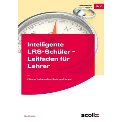 Intelligente LRS-Schüler - Leitfaden für Lehrer, Taschenbuch von Uta Livonius, Scolix in der AAP Lehrerwelt GmbH, 978-3-403-10240-3