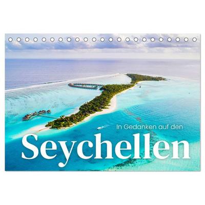 In Gedanken auf den Seychellen (Tischkalender 2026 DIN A5 quer), CALVENDO Monatskalender