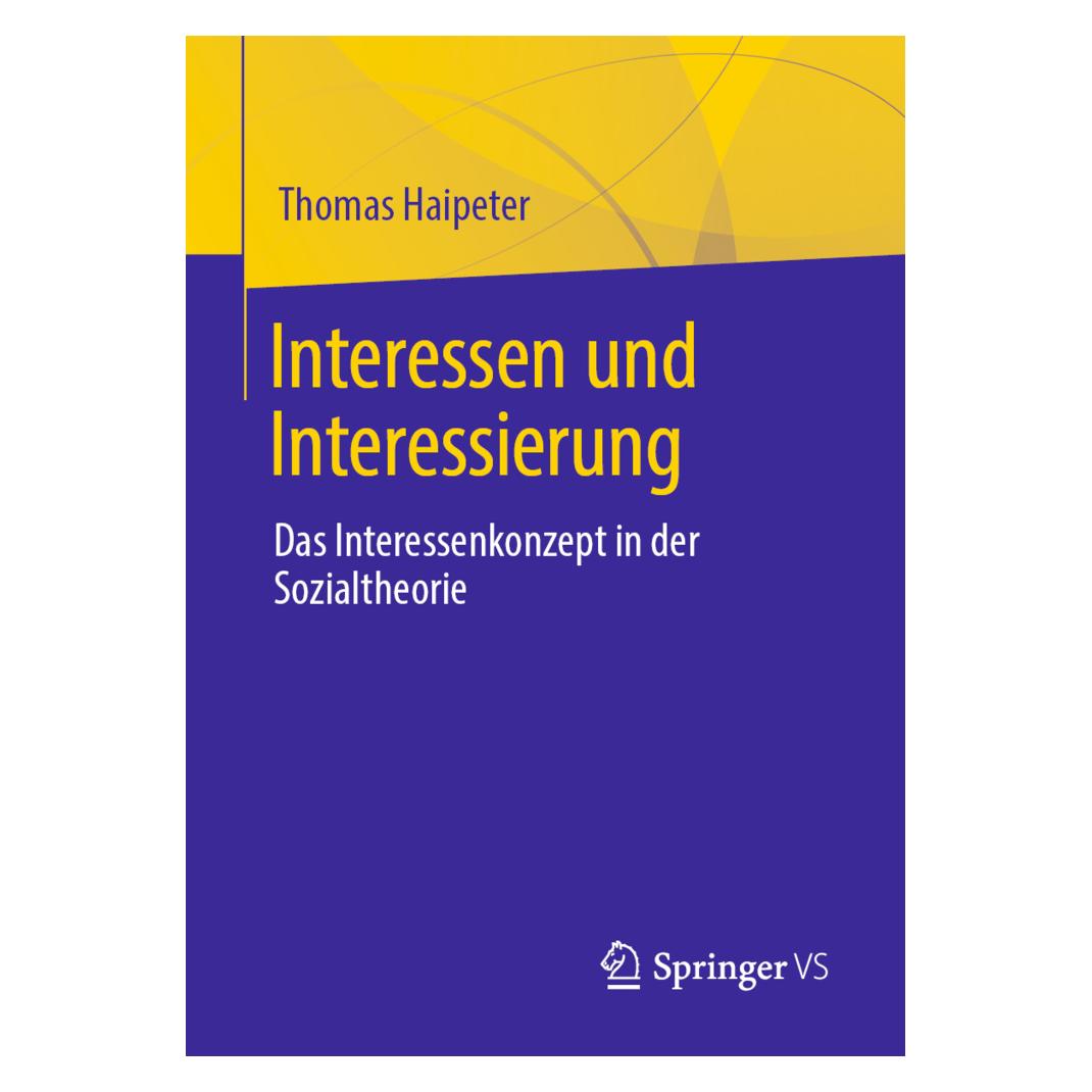 Springer Interessen und Interessierung (Deutsch, Softcover, Thomas Haipeter) (56186067)