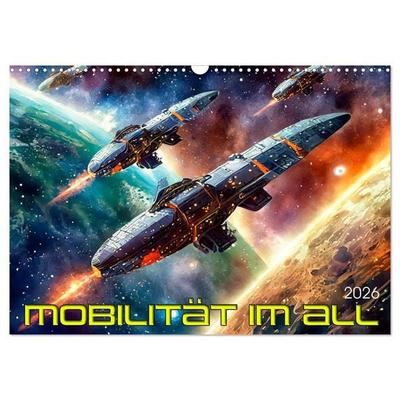 Mobilität im All (Wandkalender 2026 DIN A3 quer), CALVENDO Monatskalender
