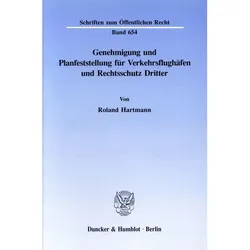 Genehmigung und Planfeststellung für Verkehrsflughäfen und Rechtsschutz Dritter., Fachbücher von Roland Hartmann