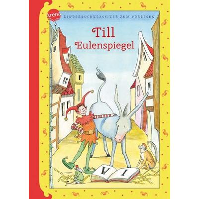 Till Eulenspiegel, Gebundene Ausgabe von Elke Leger, Arena, 978-3-401-70902-4