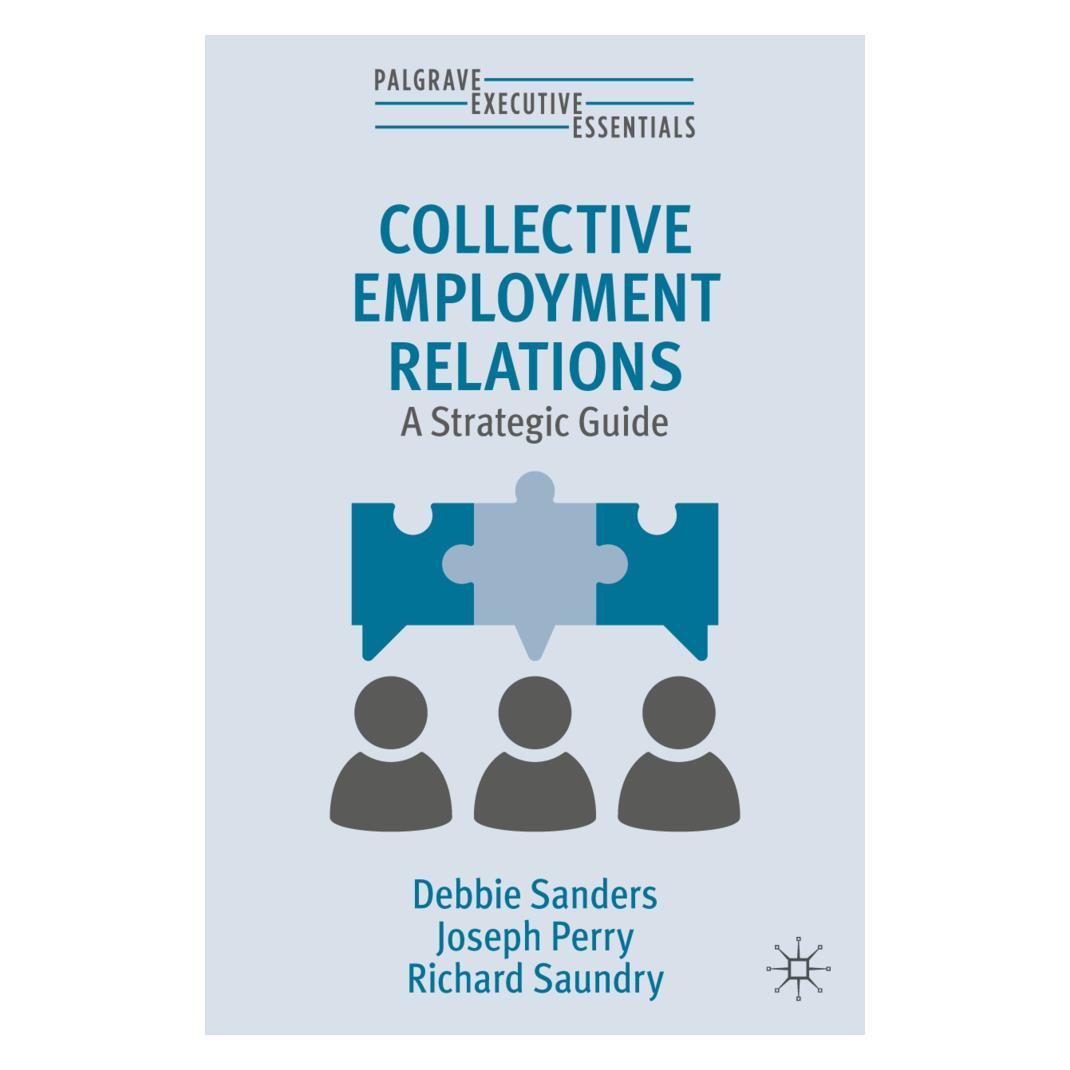 Springer Collective Employment Relations (Englisch, Softcover, Debbie Sanders, Joseph Perry, Richard Saundry) (53097885)