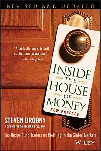 Steven Drobny - Inside the House of Money: Top Hedge Fund Traders on Profiting in the Global Markets - Preis vom 11.10.2026 03:10:56 h
