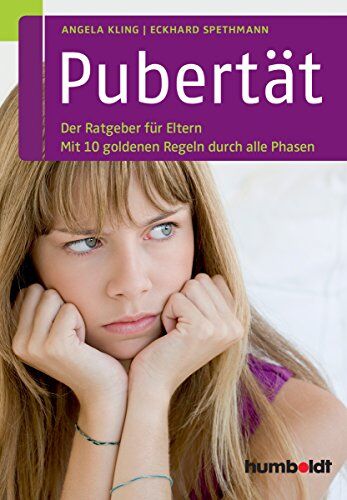 Angela Kling - Pubertät: Der Ratgeber für Eltern. Mit 10 goldenen Regeln durch alle Phasen - Preis vom 11.10.2026 15:43:13 h