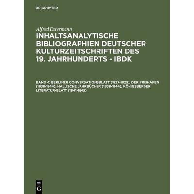 Berliner Conversationsblatt (1827-1829); Der Freihafen (1838-1844); Hallische Jahrbücher (1838-1844); Königsberger Literatur-Blatt (1841-1845),