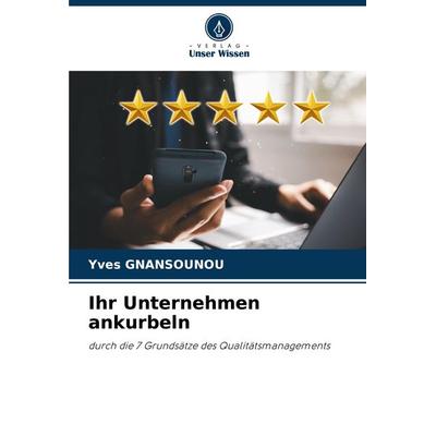 Ihr Unternehmen ankurbeln, Taschenbuch von Yves Gnansounou, Verlag Unser Wissen, 978-620-7-99253-9