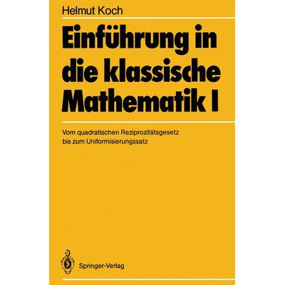 Einführung in die klassische Mathematik I, Taschenbuch von H. Koch, Springer Berlin, 978-3-642-64895-3