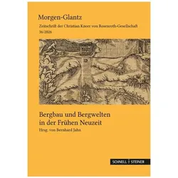 Bergbau und Bergwelten in der Frühen Ne, Sachbücher von Rosmarie Zeller, Bernhard Jahn, Ernst Rohmer