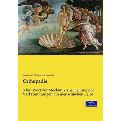Orthopädie, Taschenbuch von Friedrich Wilhelm Heidenreich, Verlag der Wissenschaften, 978-3-95700-744-5
