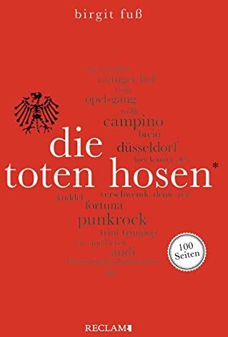 Birgit Fuß - Die Toten Hosen. 100 Seiten (Reclam 100 Seiten) - Preis vom 15.10.2026 23:06:25 h