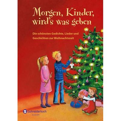 Morgen, Kinder, wird's was geben, Gebundene Ausgabe von Gedichte, Schneiderbuch, 978-3-505-14314-4