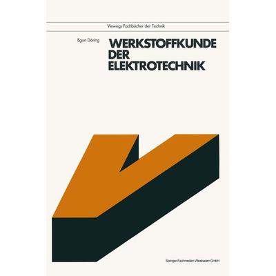 Werkstoffkunde der Elektrotechnik, Taschenbuch von Egon Döring, Vieweg & Teubner, 978-3-528-14177-6