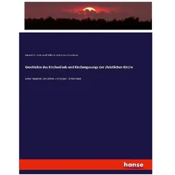 Geschichte des Kirchenlieds und Kirchengesangs der christlichen Kirche, Fachbücher von Richard Lauxmann, Adolf Wilhelm Koch, Eduard Emil Koch