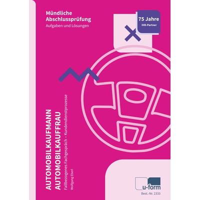 Automobilkaufmann/Automobilkauffrau, Taschenbuch von Wolfgang Eberl, U-form Verlag, Hermann Ullrich GmbH & Co KG, 978-3-95532-333-2