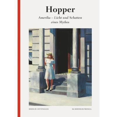Hopper: Amerika - Licht und Schatten eines Mythos, Taschenbuch von Edward Hopper,Didier Ottinger, Schirmer/Mosel, 978-3-8296-0634-9