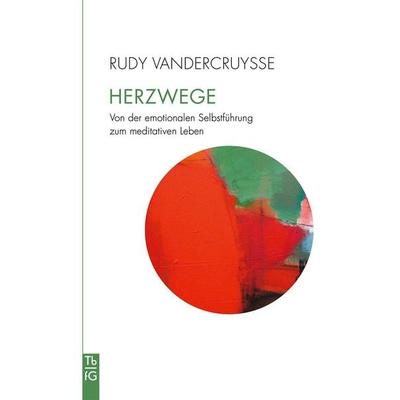 Herzwege, Taschenbuch von Rudy Vandercruysse, Freies Geistesleben, 978-3-7725-3304-4