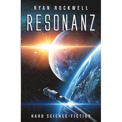Resonanz, Taschenbuch von Ryan Rockwell, Epubli, 978-3-8197-8875-8
