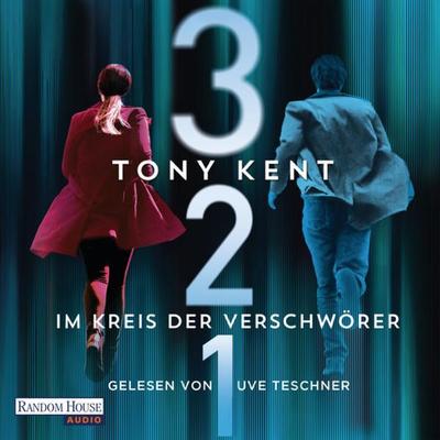 3 2 1 - Im Kreis der Verschwörer - Tony Kent, Audio, 9783837146141