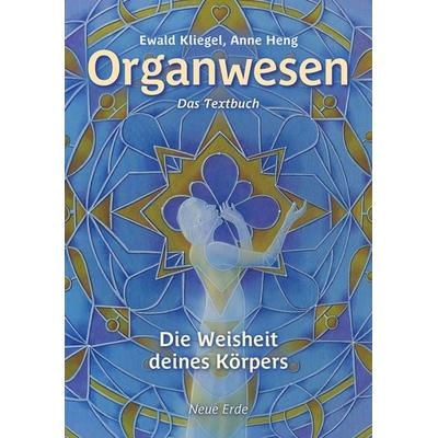 Organwesen, Taschenbuch von Ewald Kliegel, Neue Erde, 978-3-89060-876-1