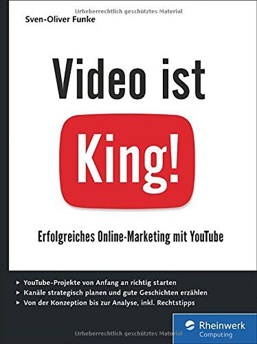 Sven-Oliver Funke - Video ist King!: Erfolgreiches Online-Marketing mit YouTube. Inkl. Storytelling - Preis vom 30.09.2026 09:01:18 h