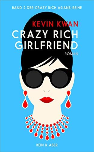 Kevin Kwan - Crazy Rich Girlfriend (deutschsprachige Ausgabe) - Preis vom 11.10.2026 15:43:13 h