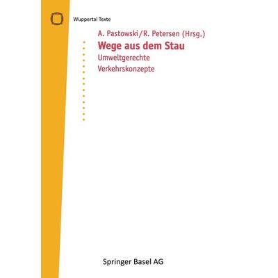 Wege aus dem Stau, Taschenbuch von A. Pastowski,R. Petersen, Springer Basel, 978-3-7643-5414-5