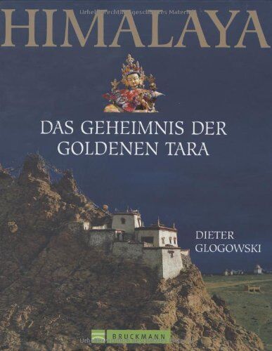 Dieter Glogowski - Himalaya. Das Geheimnis der goldenen Tara - Preis vom 16.10.2026 11:41:07 h