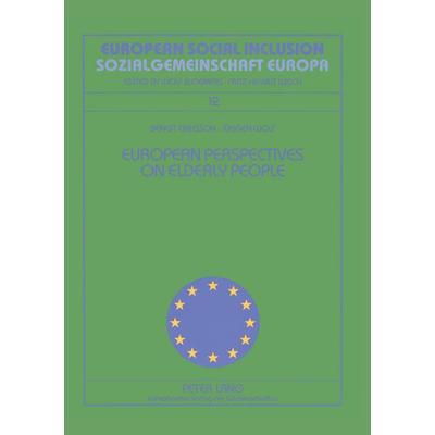 European Perspectives on Elderly People- Ältere Menschen aus europäischen Blickwinkeln, Taschenbuch von Bengt Eriksson,Jürgen Wolf, Peter Lang GmbH,