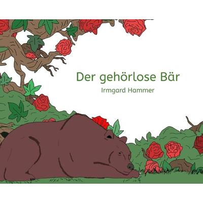 Der gehörlose Bär, Taschenbuch von Gehörlosenverband Tirol, Tredition, 978-3-384-27230-0
