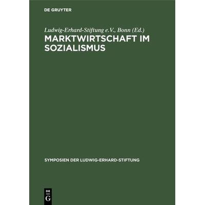 Marktwirtschaft im Sozialismus, Gebundene Ausgabe von , De Gruyter Oldenbourg, 978-3-8282-5333-9