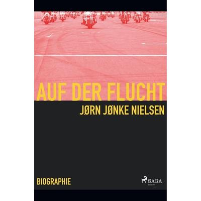Auf der Flucht - mein Leben als Hells Angel, Taschenbuch von Jørn Nielsen, SAGA Books - Egmont, 978-87-26-18596-6