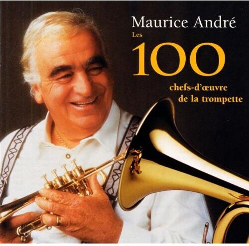 Maurice André - Les 100 Chefs-D'oeuvre De La T - Preis vom 06.10.2026 07:26:00 h