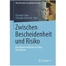 Zwischen Bescheidenheit und Risiko, Fachbücher von Christoph Lütge, Christoph Strosetzki