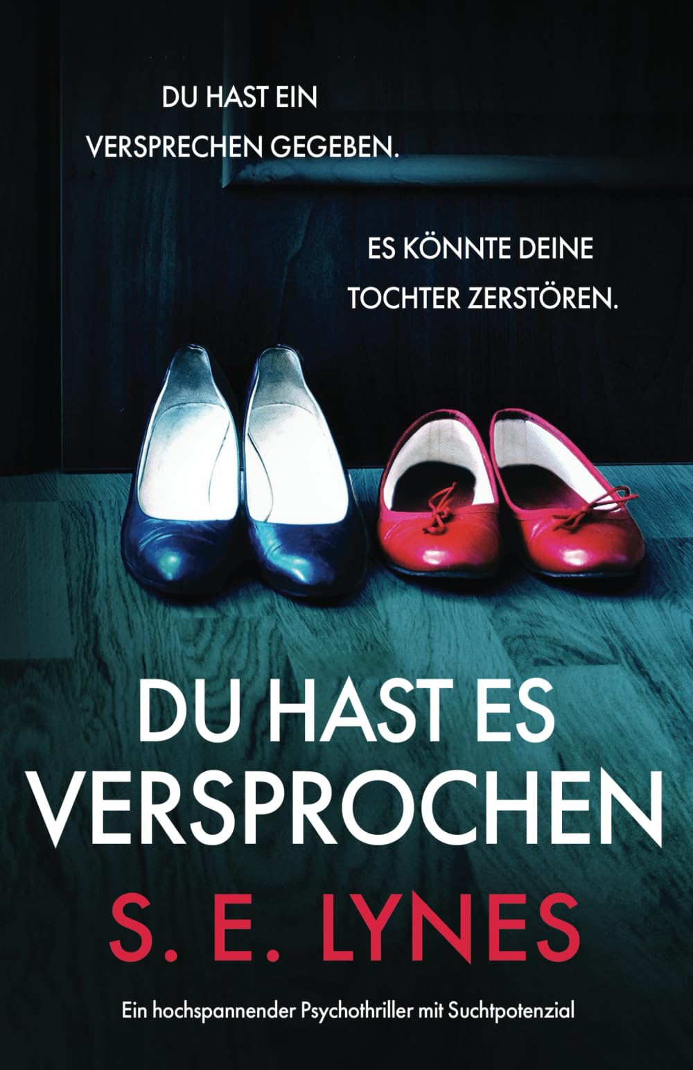 S.E. Lynes - Du hast es versprochen: Ein hochspannender Psychothriller mit Suchtpotenzial - Preis vom 09.10.2026 07:28:09 h