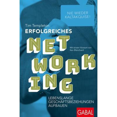 Erfolgreiches Networking, Gebundene Ausgabe von Tim Templeton, Gabal, 978-3-86936-828-3