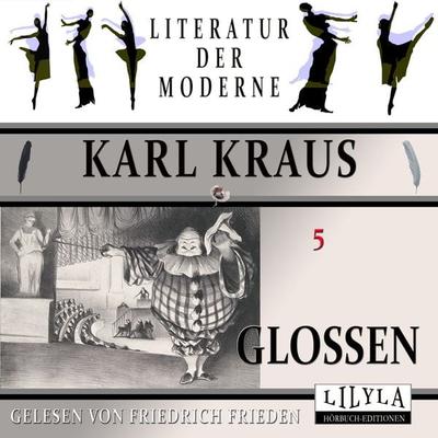 Glossen 5 - Karl Kraus, Audio, 9783988521262