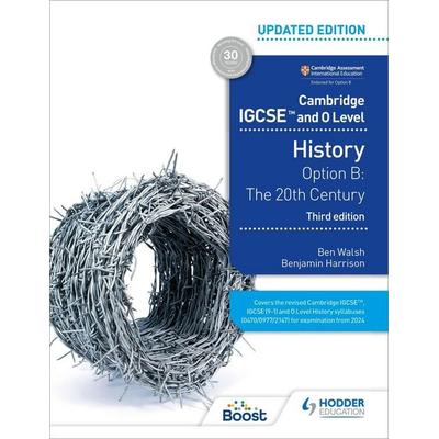 Cambridge IGCSE and O Level History 3rd Edition: Option B: The 20th century, Taschenbuch von Ben Walsh,Benjamin Harrison, Hachette Learning,