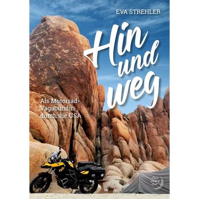 Hin und weg, Taschenbuch von Eva Strehler, BoD – Books on Demand, 978-3-7693-5600-7