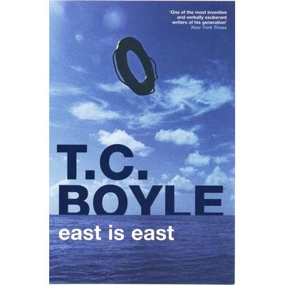 East Is East., Taschenbuch von T. C. Boyle, Bloomsbury Publishing