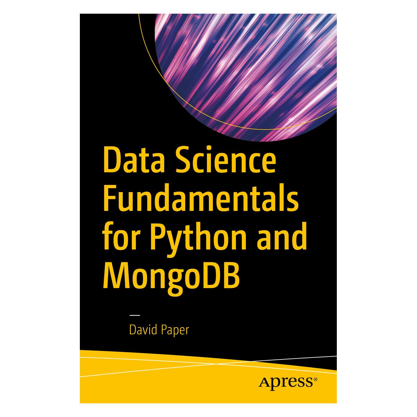 Springer Data Science Fundamentals for Python and MongoDB (Englisch, Softcover, David Paper) (15919582)