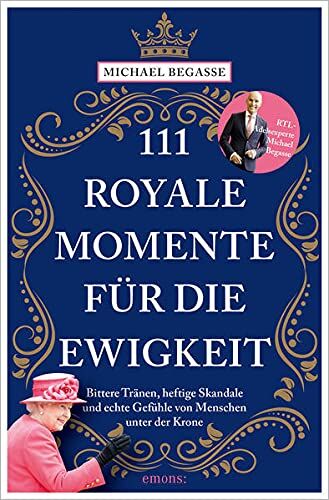 Michael Begasse - 111 royale Momente für die Ewigkeit - Preis vom 17.10.2026 19:25:27 h